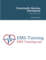 Paramedic Review Workbook: Pass the Exam!! 1667166913 Book Cover