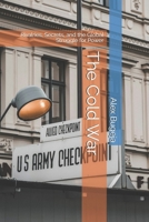 The Cold War: Rivalries, Secrets, and the Global Struggle for Power B0F62H5XKN Book Cover