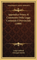 Appendice Prima Al Commento Della Legge Comunale E Provinciale (1908) 1144589746 Book Cover