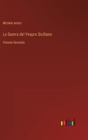 La Guerra del Vespro Siciliano: Volume Secondo 3368009834 Book Cover