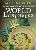 Towards an Ecology of World Languages 0745629563 Book Cover