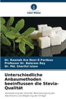 Unterschiedliche Anbaumethoden beeinflussen die Stevia-Qualität (German Edition) 620840908X Book Cover
