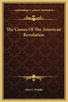 The Causes of the American Revolution (College) 116381587X Book Cover