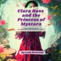 Clara Rose and the Princess of Mystara 9693092287 Book Cover
