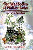 The Waddodles of Hollow Lake: Law of the Woodland 1403316767 Book Cover