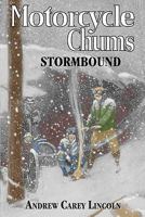 Motorcycle Chums Stormbound 160543549X Book Cover