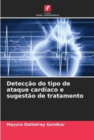 Detecção do tipo de ataque cardíaco e sugestão de tratamento (Portuguese Edition) 6209514758 Book Cover
