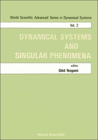 Dynamical Systems and Singular Phenomena - Proceedings of the Symposium 9971502313 Book Cover