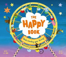 The Happy Book: A Book Full of Feelings 1783125969 Book Cover