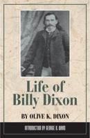 Life of Billie Dixon: Plainsman, Scout, and Pioneer 0938349120 Book Cover