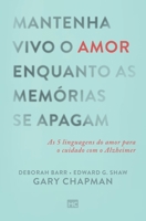 Mantenha vivo o amor enquanto as memórias se apagam (Portuguese Edition) 6559881733 Book Cover