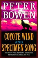 Coyote Wind and Specimen Song: The First Two Montana Mysteries Featuring Gabriel Du Pre 031226514X Book Cover