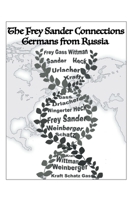 The Frey Sander Connections Germans from Russia 1664120068 Book Cover