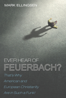 Ever Hear of Feuerbach? 1532649622 Book Cover