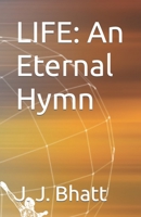 LIFE: An Eternal Hymn B0CJL6WCSV Book Cover