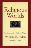 Religious Worlds: The Comparative Study of Religion 0807012297 Book Cover