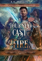 A Journey Cast in Fire 1972446029 Book Cover