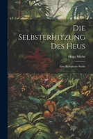 Die Selbsterhitzung des Heus: Eine Biologische Studie 1021997927 Book Cover