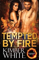 Tempted by Fire 172458054X Book Cover