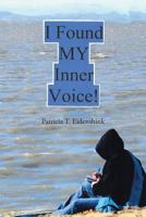 I Found MY Inner Voice! 1643507257 Book Cover