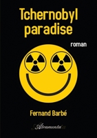 Tchernobyl paradise 9523909932 Book Cover
