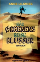 Når Ørkenens Rose blusser 8711798300 Book Cover