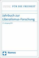 Jahrbuch Zur Liberalismus-Forschung: 27. Jahrgang 2015 3848724774 Book Cover