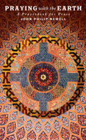 Praying with the Earth: A Prayer Book for Peace 1786225344 Book Cover