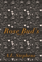 Rose Bud's (Rose's) 1946353132 Book Cover
