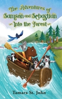 The Adventures of Samson and Sebastian: Into the Forest 0988767163 Book Cover