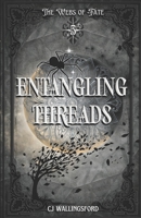 Entangling Threads: The Webs of Fate Book Five 1954426143 Book Cover