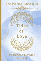 The Marina Chronicle: Book 3: Tides Of Love: Book 3: Tides Of Love B0FHN3GXLG Book Cover