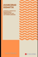 Avancerad Didaktik: Utveckla Effektiva Pedagogiska Färdigheter Och Lektionsplanering (Innovativ Utbildning: Strategier, Utmaningar och Lösningar inom Pedagogik) B0CHGGBZNR Book Cover