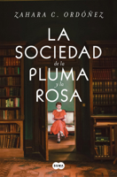 La sociedad de la pluma y la rosa / Society of the Pen and the Rose (Spanish Edition) 8491299874 Book Cover