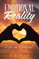 Emotional Reality: Life in General 1504310942 Book Cover