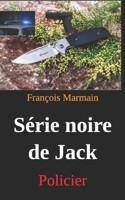 Série noire de Jack: Policier (French Edition) B0DW9L9Q46 Book Cover