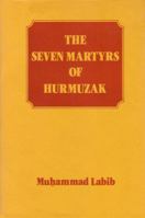 The Seven Martyrs of Hurmuzak 0853981051 Book Cover