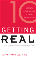 Getting Real: Ten Truth Skills You Need to Live an Authentic Life 0915811928 Book Cover