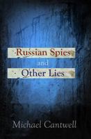 Russian Spies and Other Lies: Follow the Money 1732901724 Book Cover