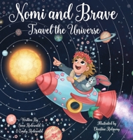 Nomi & Brave Travel the Universe 0578453835 Book Cover