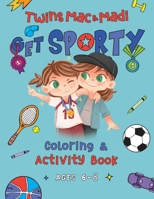 Twins Mac & Madi Get Sporty: Coloring and Activity Book 1733321799 Book Cover