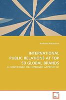 International Public Relations at Top 50 Global Brands 3639073754 Book Cover