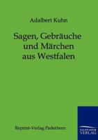 Sagen, Gebr Uche Und M Rchen Aus Westfalen 1482599341 Book Cover
