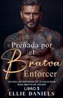 Preñado por el Bratva Enforcer: Un Romance Oscuro de la Mafia Rusa (Serie Bratva de Volkov) B0G48LNJDV Book Cover