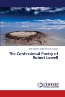 The Confessional Poetry of Robert Lowell 6139451132 Book Cover