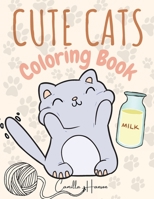 Cute Cats Coloring Book: Wonderful Cats Coloring Book for Kids My First Book of Cats Adorable Cartoon Cats and Kittens 1804030813 Book Cover