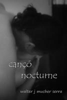 cançó nocturne (Spanish Edition) 1304616584 Book Cover
