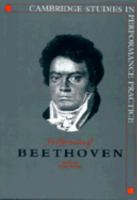 Performing Beethoven (Cambridge Studies in Performance Practice) 0521023742 Book Cover