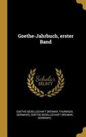Goethe-Jahrbuch, erster Band 0341325090 Book Cover