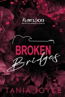 Broken Bridges: A Slow Burn Rockstar Romance (The Flintlocks) 1764095057 Book Cover
